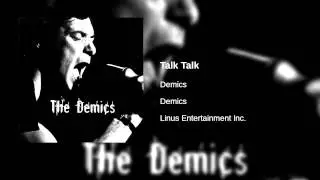 Demics - Talk Talk