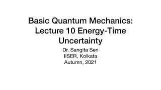 Basic Quantum Mechanics: Lecture 10