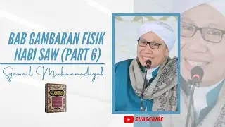 Gambaran Fisik Nabi SAW ( part 6 ) | As Syamail Muhammadiyah | Buya Yahya | 8 Ramadhan 1441 H