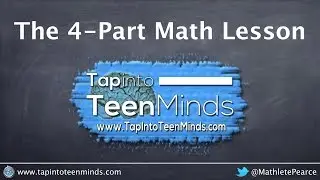 The 4-Part Math Lesson - Unpacking an Effective Mathematics Lesson