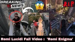 LEAKED: Remi Lucidi Fall Video : Instagram Daredevil &lsquo;Remi Enigma&rsquo; Dies
