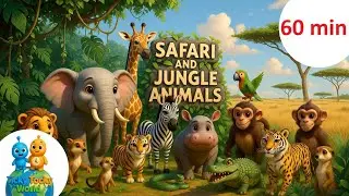 60 minutes Safari and Jungle Animals for Kids | Learn Animal Names | Fun Animal Learning for Kids