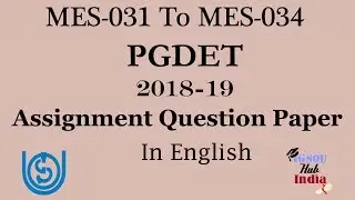 IGNOU PGDET Assignment Question Paper In English 2019 MES 031 To MES 034
