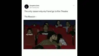 The only reason why my friend go to Flim Theatre 😅 #shorts