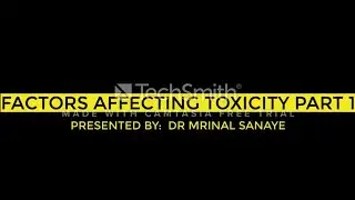 FACTORS AFFECTING TOXICITY PART 1