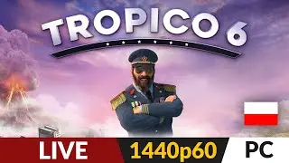 TROPICO 6 PL 🌴 LIVE 🥥 Misja 5 - Piraci