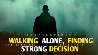 Finding Strength Alone: Embracing Your Journey to Self-Discovery ( Walk Alone Speech )
