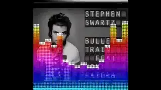 Stephen Swartz - Bullet Train (feat. Joni Fatora)