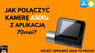 Kamera 70mai A500s - połączenie z aplikacją 70mai