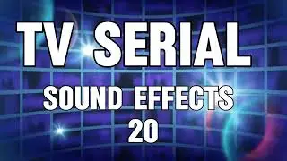 TV Serial Sound Effects - 20 | Drama Sounds | No Copyright Sound Effects for Videos