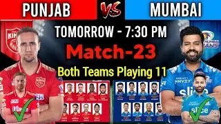 IPL 2022 Match-23 | Mumbai Indians Vs Punjab Kings Match Playing 11 | MI Vs PBKS Playing 11 2022