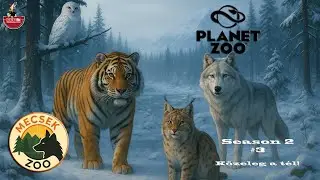 Planet Zoo | Mecsek Zoo | #3 K&ouml;zeleg a t&eacute;l!