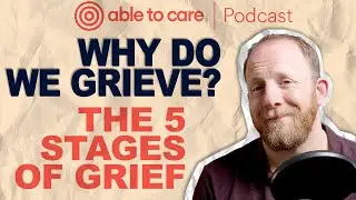 Understanding Grief: The 5 Stages Explained