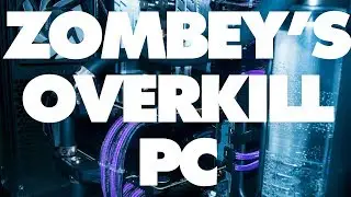 Zombey's OVERKILL PC 🤔