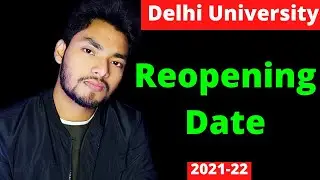Delhi University Opening Date 2021?