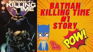 BATMAN KILLING TIME #1 COMIC BOOK STORY READ REVIEW 📚