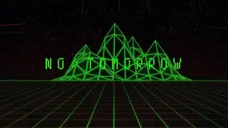NO TOMORROW (progressive synthwave)