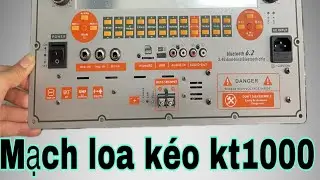 Mạch loa k&eacute;o mới 2024 n&uacute;t nhấn . Kt1000 . &Acirc;m thanh chất lượng #loakeo #loa #machloa #machloakeo