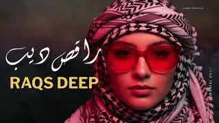 Raqs Deep (راكس ديب) 🔥 Arabic Deep House Mix Oriental Techno Beats