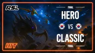 HIT! herO VS Classic FINAL RSL Revival Offline Day 2