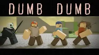 Dumb Dumb | Roblox Die of Death Animation