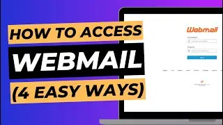 4 Easy Ways To Access Your Webmail Email Account