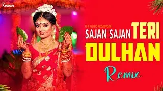 Sajan Sajan Teri Dulhan - Dj Remix | New Wedding  Remix | Dj Mrinal #dj #djgaan