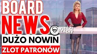 BOARD NEWS │WIELKI GODZINNY odcinek  │Zlot Patronów │Wydarzenia │Newsy o planszówkach