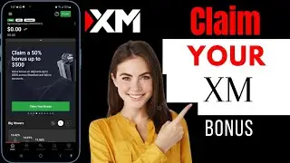How To Claim Your Bonus On XM | Get Bonus On XM