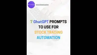 7 GhatGPT PROMPTS TO USE FOR STOCK TRADING AUTOMATION