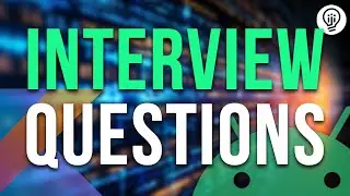 Prepare your next Android Interview with these questions!