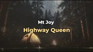 Mt Joy - Highway Queen (Lyrics)