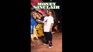 Money Sinclair - Shut Em Down Snippet
