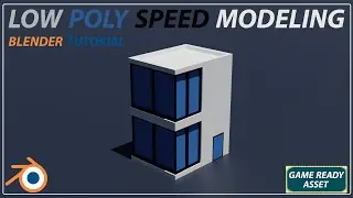Modeling a Game-Ready Building in Blender (Low Poly Speed Modeling)