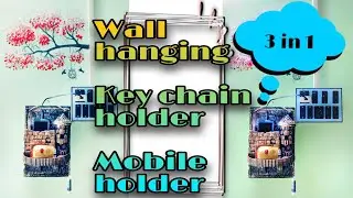 Wall hanging ||key chain holder||mobile holder making #Yourcraftsandarts #DIY #wallhanging
