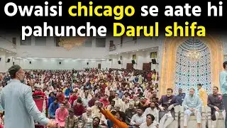 Asaduddin owaisi attend inauguration of Ibadat Khana E Hussaini at Darul Shifa Hyderabad