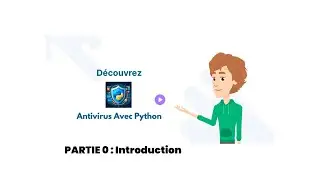 Comment créer un Antivirus  PARTIE 0 : 🎬 INTRODUCTION