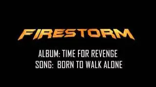 Firestorm - born to walk alone