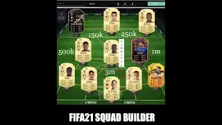 New Fifa21 best Squad builder -  150k 250k 500k 1m 3m - Fan Squad Request inside