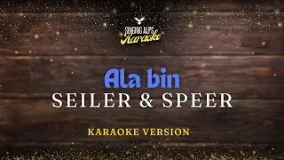Ala bin - Seiler und Speer (Karaoke Version)