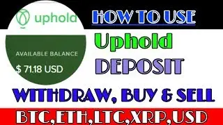 How to Make Money with Uphold ? Buy Sell Deposit & Withdraw Using Uphold  Beginners Guide