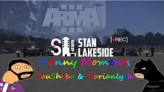 Funny Moments SouShibo&Dorianlych1 Arma 3 Lakeside #1