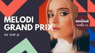 Eurovision 2022 / MGP 🇳🇴 - My top 21