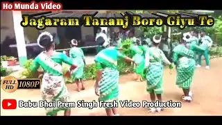 Ho Munda Old Gold Song Video Jagaram Tananj Ye Boro Giyu Te