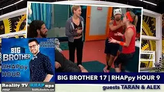 Big Brother RHAPpy Hour 9 | guests Taran Armstrong & Alex Kidwell