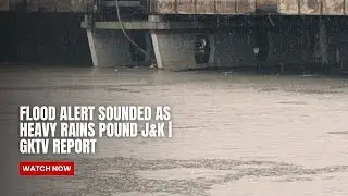 Flood alert sounded as heavy rains pound J&K | GKTV report
