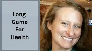 The Long Game For Better Health