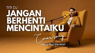 TITI DJ &ndash; JANGAN BERHENTI MENCINTAIKU (JAZZ COVER) | POP MUSIC | SMOOTH JAZZ COVERS POPULAR SONGS 🎷✨