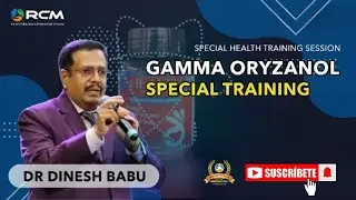 GAMMA ORYZANOL SPECIAL HEALTH SESSION  BY. DR DINESH BABU