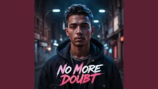 No More Doubt